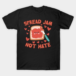 Spread Jam Not Hate T-Shirt